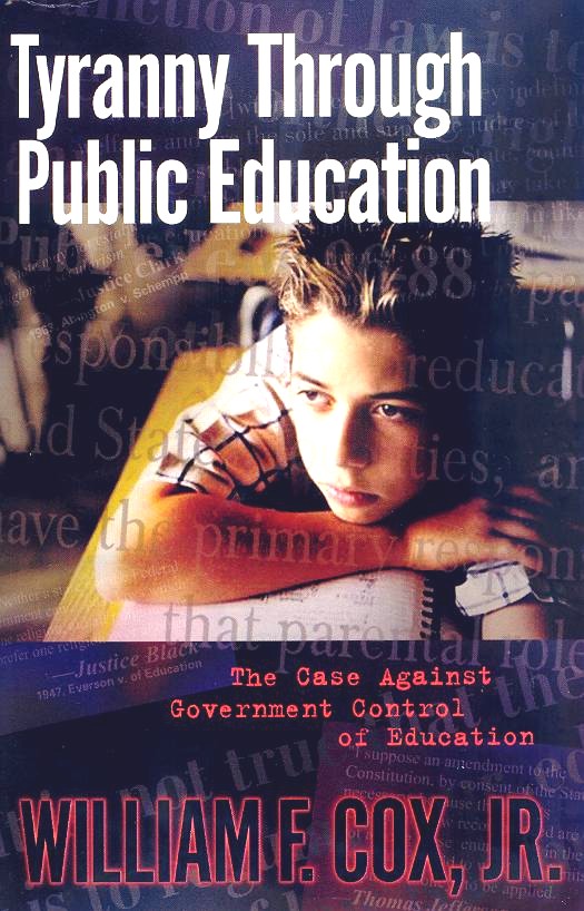 Click Here to Order Tyranny Through Public Education at Amazon.com