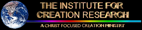 Click Here to Access the Institute for Creation Research (ICR)