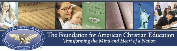 Click Here to Access the Foundation for American Christian Education website !!